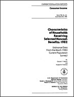 Characteristics of Households Receiving Selected Noncash Benefits: 1982 (Advance Data)