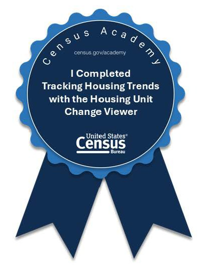Tracking Housing Trends with the Housing Unit Change Viewer Completion Badge